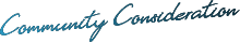 Community Consideration